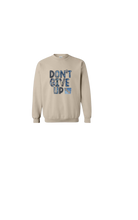Load image into Gallery viewer, Don’t Give Up No Excuses” Premium Crewneck