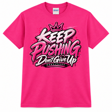 Load image into Gallery viewer, RCM Keep Pushing | Don't Give Up Graphic T-Shirt