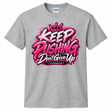 Load image into Gallery viewer, RCM Keep Pushing | Don't Give Up Graphic T-Shirt