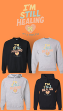 Load image into Gallery viewer, I’m Still Healing Hoodie
