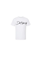 Load image into Gallery viewer, Don’t Give Up Signature T-Shirt
