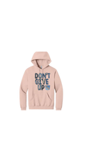 Load image into Gallery viewer, Don’t Give Up Statement Hoodie
