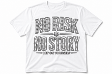 Load image into Gallery viewer, No Risk No Story “Bet On Yourself” Tee
