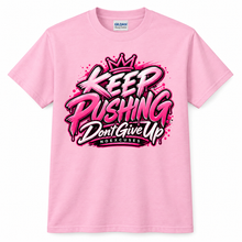 Load image into Gallery viewer, RCM Keep Pushing | Don't Give Up Graphic T-Shirt
